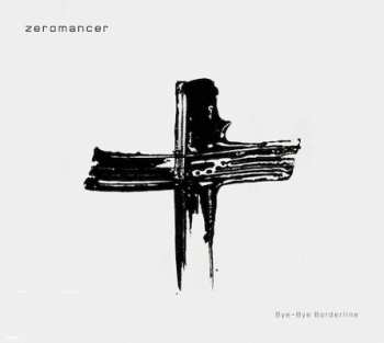 Album Zeromancer: Bye-Bye Borderline