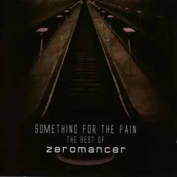 Zeromancer: Something For The Pain - The Best Of