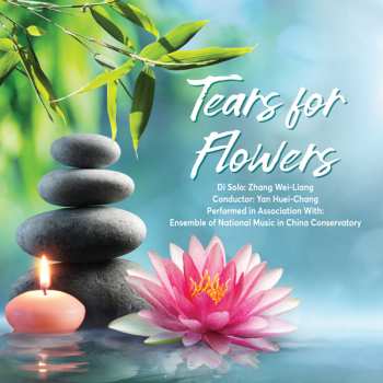 Album Zhang Wei-Liang: Tears For Flowers