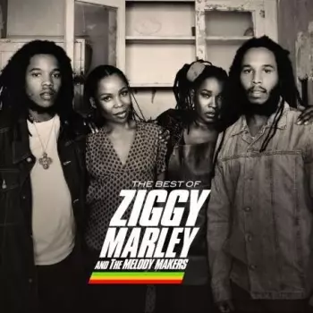 The Best Of Ziggy Marley And The Melody Makers