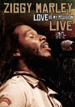 Album Ziggy Marley: Love Is My Religion : Live