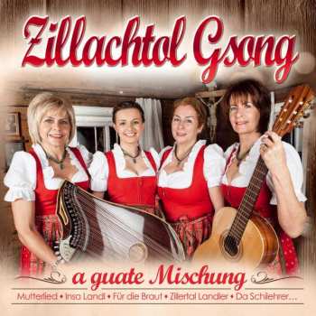 Album Zillachtol Gsong: A Guate Mischung