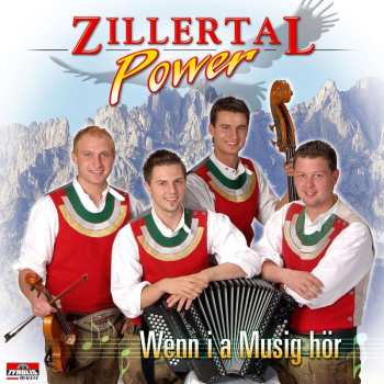 Album Zillertal Power: Wenn I A Musig Hör