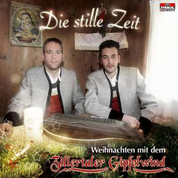 Album Zillertaler Gipfelwind: Die Stille Zeit