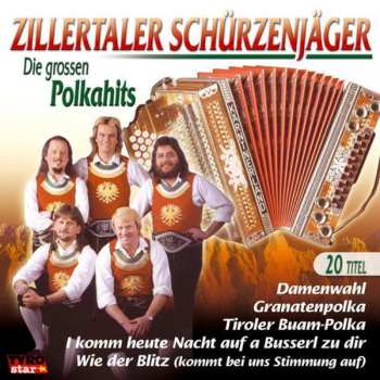 Album Zillertaler Schürzenjäger: Die Grossen Polkahits