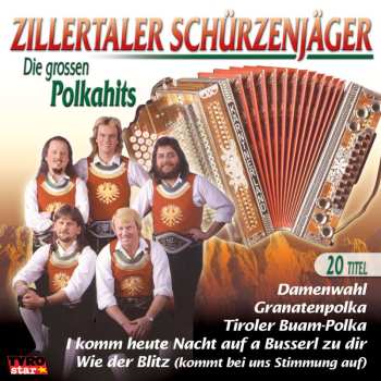 CD Zillertaler Schürzenjäger: Die Grossen Polkahits 520612