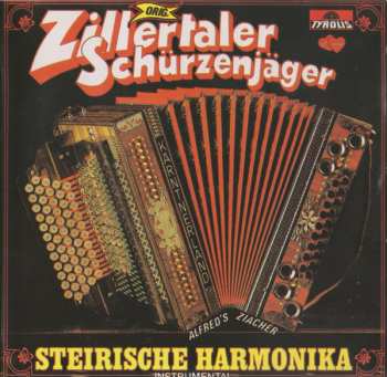 Album Zillertaler Schürzenjäger:  Steirische Harmonika Instrumental