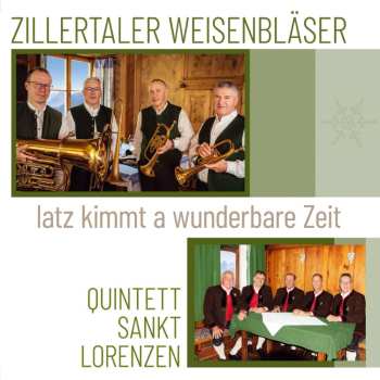 Album Zillertaler Weisenbläser: Iatz Kimmt A Wunderbare Zeit