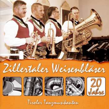 Album Zillertaler Weisenbläser & Tiroler Tanzmusikanten: 20 Jahre