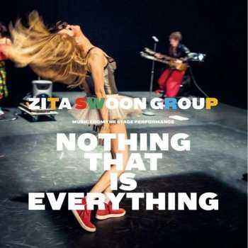 Album Zita Swoon: Nothing That Is Everything