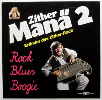 Zither-Manä: Zither-Manä 2 - Rock Blues Boogie