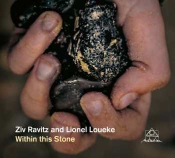 Album Ziv Ravitz & Lionel Loueke: Within This Stone: Live