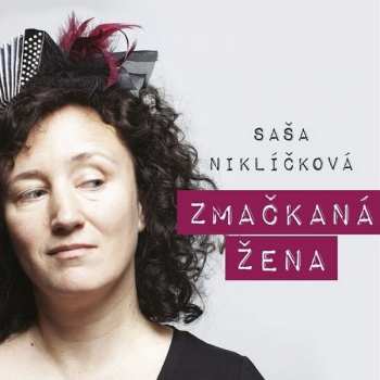 Album Saša Niklíčková: Zmačkaná Žena