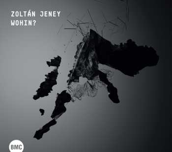 Album Zoltán Jeney: Wohin?
