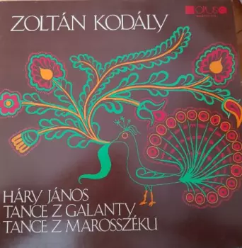 Háry János / Tance Z Galanty / Tance Z Marosszéku