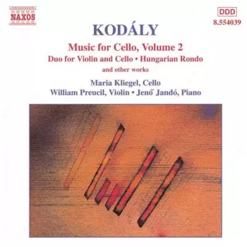 Music For Cello, Volume 2 (Duo For Violin And Cello • Hungarian Rondo And Other Works)