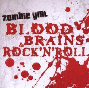 Album Zombie Girl: Blood, Brains & Rock'N'Roll