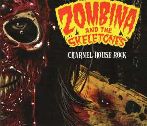 Album Zombina And The Skeletones: Charnel House Rock