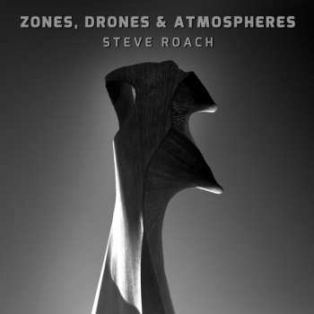 Album Steve Roach: Zones, Drones & Atmospheres