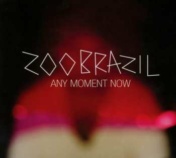 Album Zoo Brazil: Any Moment Now