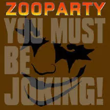 Zooparty: you must be joking!