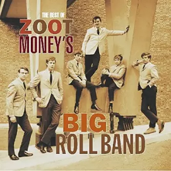 The Best Of Zoot Money's Big Roll Band