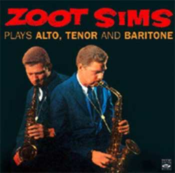 CD Zoot Sims: Plays Alto, Tenor And Baritone 460548