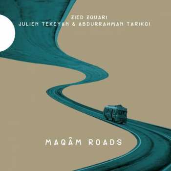Album Zouar Tekeyan Tarikci: Maqâm Roads