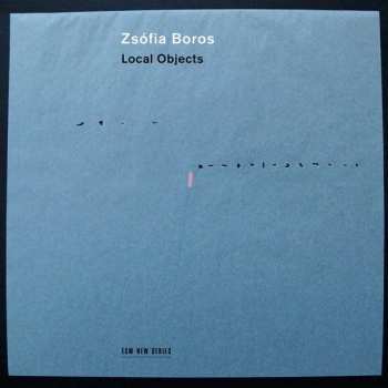 Album Zsófia Boros: Local Objects