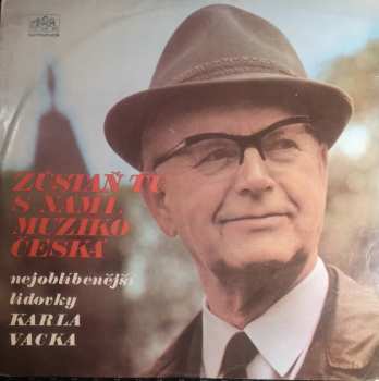 LP Karel Vacek: Zůstaň Tu S Námi, Muziko Česká - Nejoblíbenější Lidovky Karla Vacka 417378