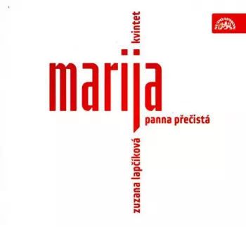 Marija Panna Přečistá (Moravské Písně Adventu A Vánoc)