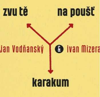 Album Jan Vodňanský: Zvu Tě Na Poušť Karakum