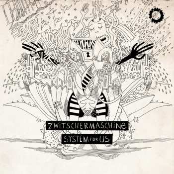 Album Zwitschermaschine: System For Us