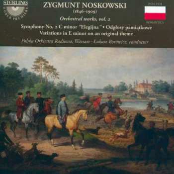 Album Zygmunt Noskowski: Orchestral Works, Vol. 2  