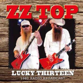 Album ZZ Top: Lucky Thirteen (1980 Radio Broadcast)